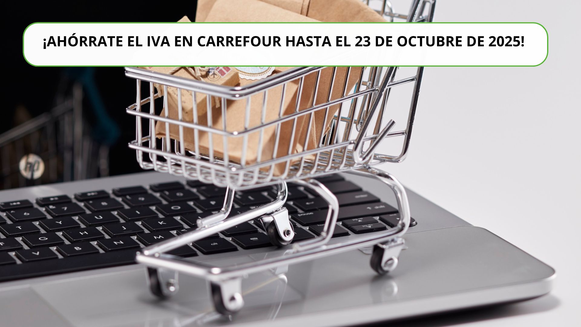 ¡Ahórrate el IVA en Carrefour hasta el 23 de octubre de 2025! Ofertas top en ordenadores, tablets y más