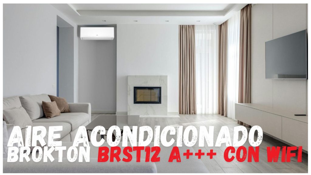 Black Friday de LEROY MERLIN: Aire acondicionado BROKTON BRST12 A+++ con WiFi por solo 309 € hasta el 17 de noviembre de 2025